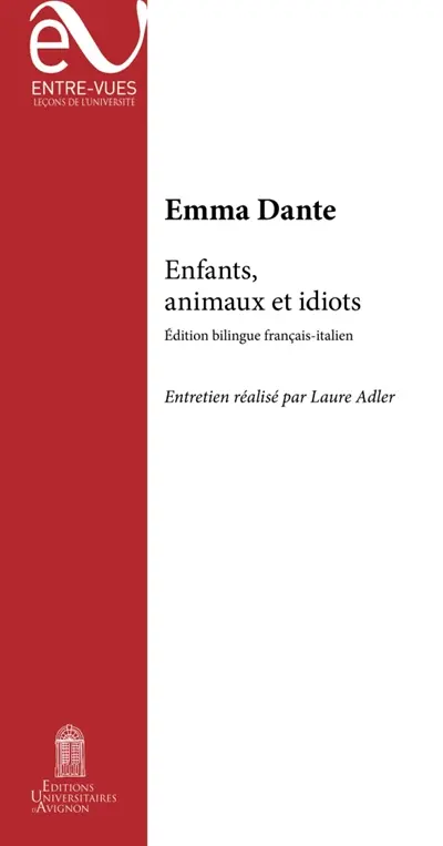 Enfants, animaux et idiots. Bambini, animali e idioti
