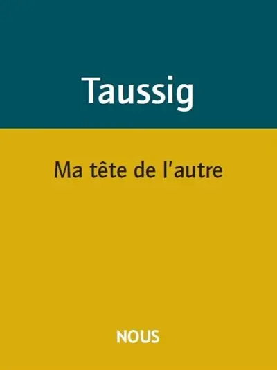 Ma tête de l'autre : récit