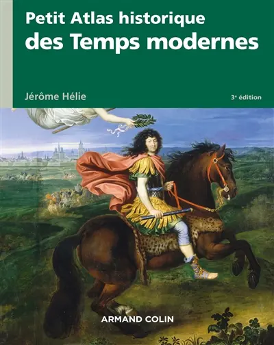 Petit atlas historique des Temps modernes