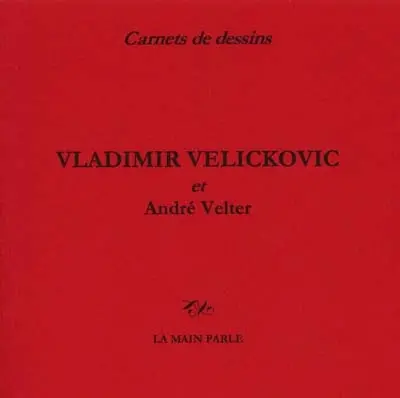 Vladimir Velickovic : carnet de dessins