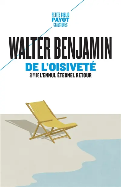 De l'oisiveté. L'ennui, éternel retour