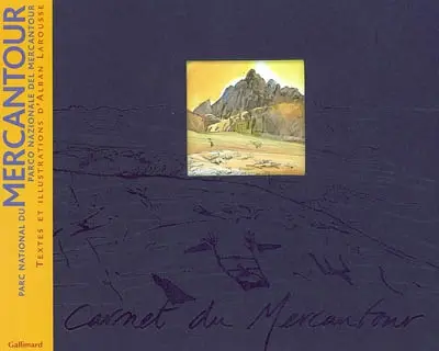 Parc national du Mercantour : carnet du Mercantour. Parco nazionale del Mercantour