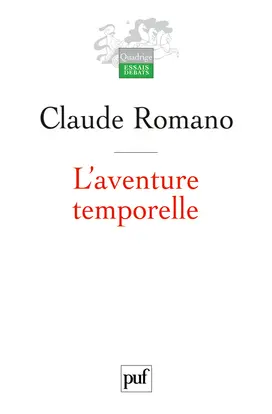 L'aventure temporelle : trois essais pour introduire à l'herméneutique événementiale