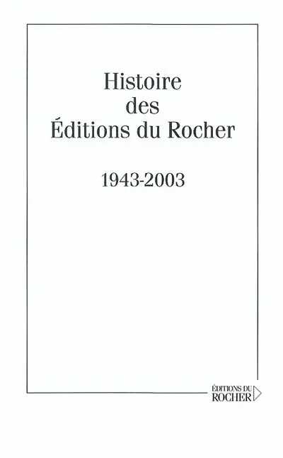 Histoire des éditions du Rocher, 1943-2003