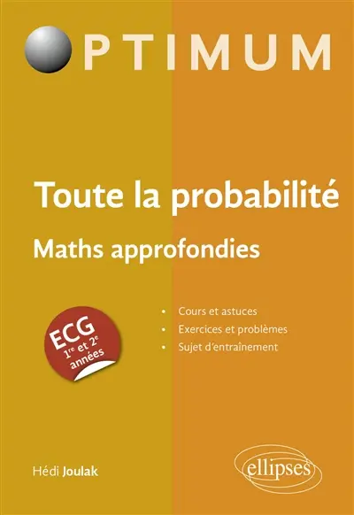 Toute la probabilité : maths approfondies : ECG 1re et 2e année