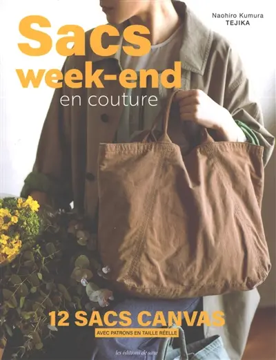 Sacs week-end en couture : 12 sacs canvas avec patrons en taille réelle