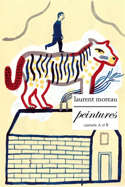 Carnets A et B. Vol. 1. Peintures