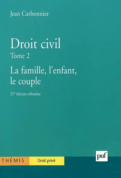 Droit civil. Vol. 2. La famille, l'enfant, le couple