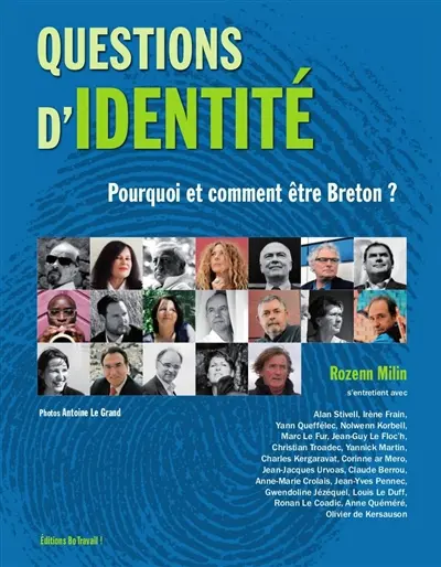 Questions d'identité : pourquoi et comment être breton ? : entretiens avec Rozenn Milin