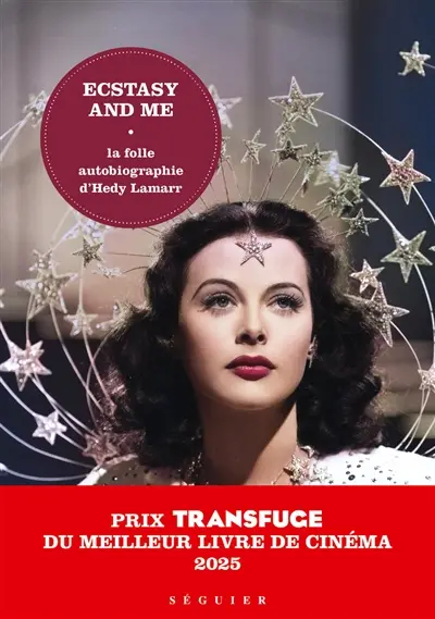 Ecstasy and me : la folle autobiographie d'Hedy Lamarr