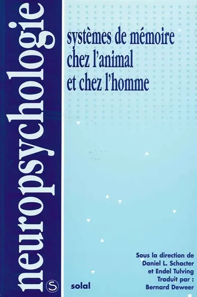 Systèmes de mémoire chez l'animal et chez l'homme