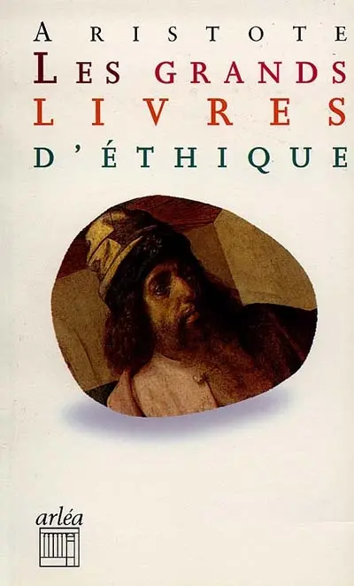 Les grands livres d'éthique : la grande morale