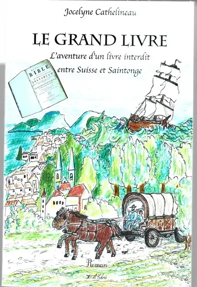 Le grand livre : l'aventure d'un livre interdit entre Suisse et Saintonge