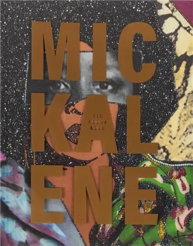 Mickalene Thomas All About Love