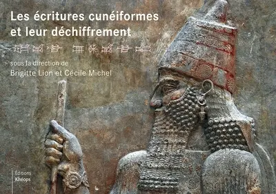 Les écritures cunéiformes et leur déchiffrement
