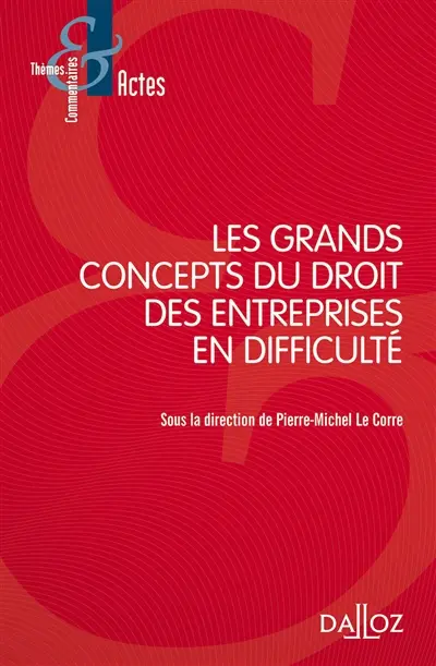 Les grands concepts du droit des entreprises en difficulté