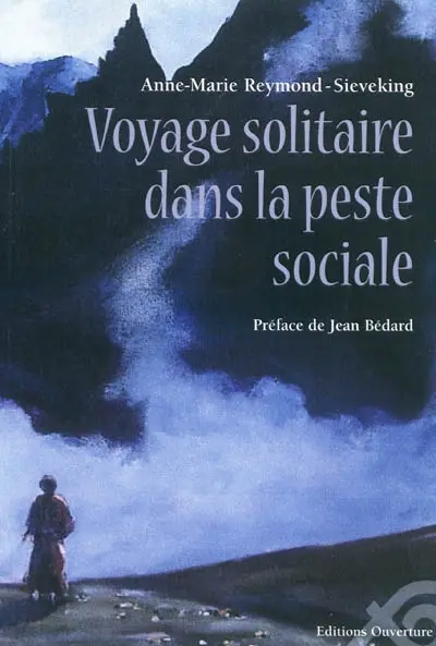 Voyage solitaire dans la peste sociale