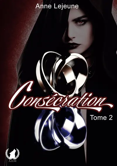 Consécration : Tome 2