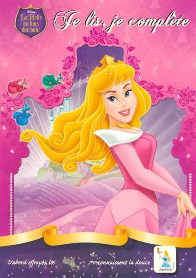 Disney princesses : la belle au bois dormant : je lis, je complète