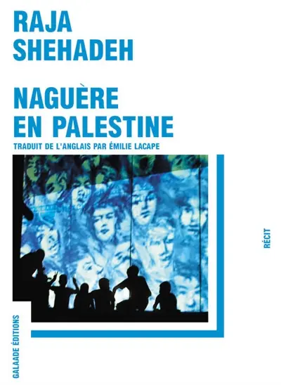 Naguère en Palestine : récit