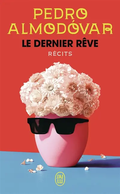 Le dernier rêve : récits