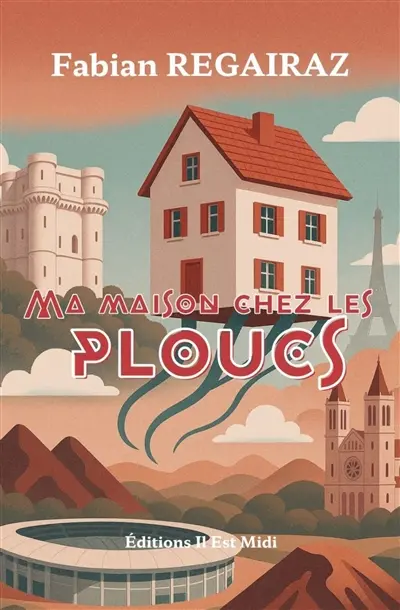 Ma maison chez les ploucs