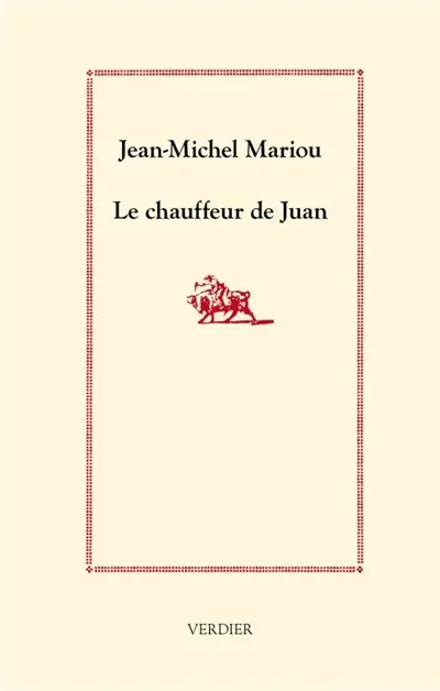 Le chauffeur de Juan : sur la route des toros : récit