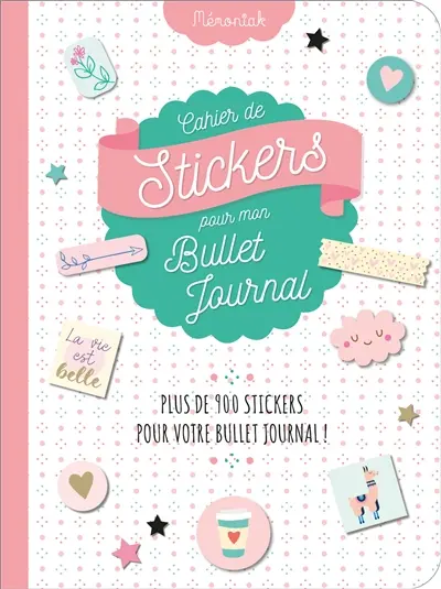 Cahier de stickers pour mon bullet journal : plus de 900 stickers pour votre bullet journal !