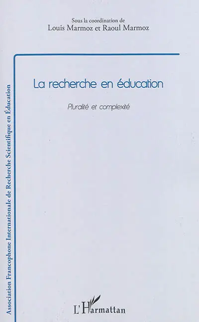 La recherche en éducation : pluralité et complexité