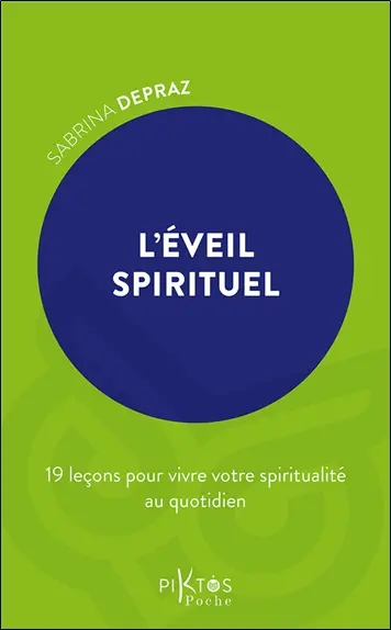 L'éveil spirituel : 19 leçons pour vivre votre spiritualité au quotidien