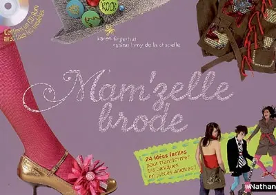 Mam'zelle brode : 24 idées faciles pour transformer tes basiques en pièces uniques