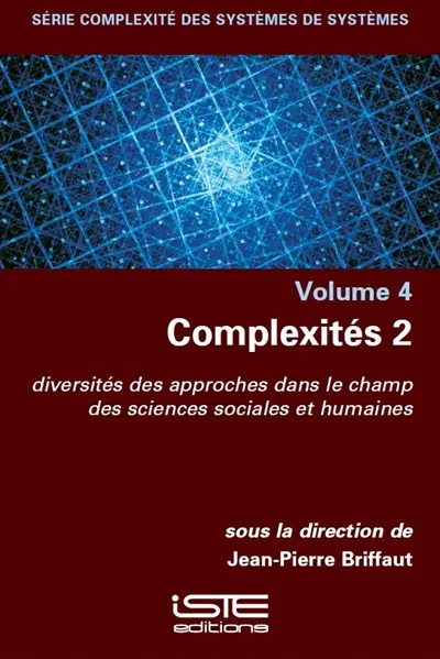 Complexités. Vol. 2. Diversités des approches dans le champ des sciences sociales et humaines