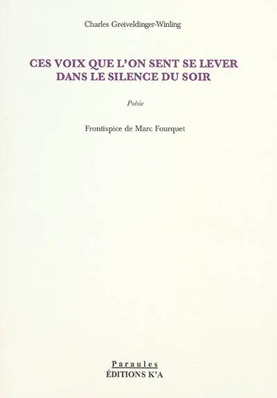 Ces voix que l'on sent se lever dans le silence du soir