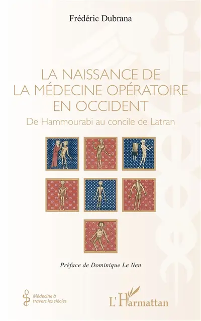 La naissance de la médecine opératoire en Occident : de Hammourabi au concile de Latran