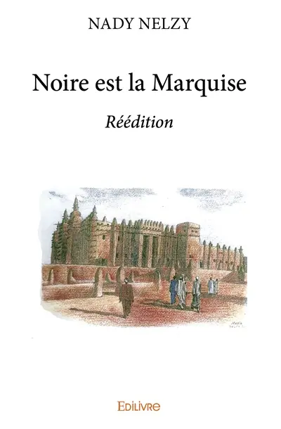 Noire est la marquise : réédition