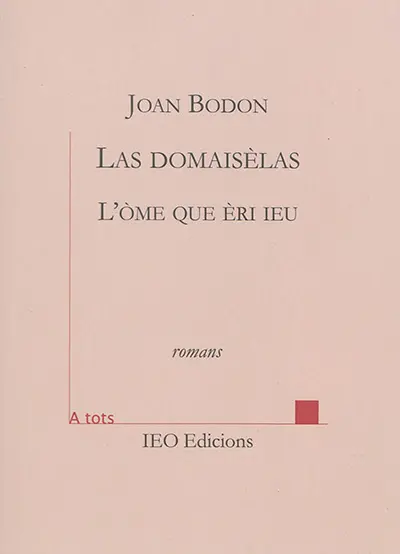 Las domaisèlas. L'ome que èri ieu