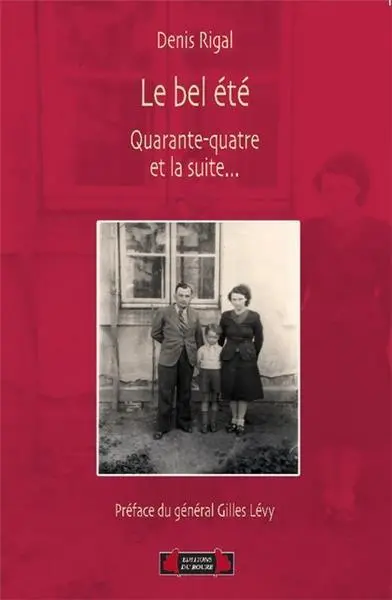 Le bel été : quarante-quatre et la suite...