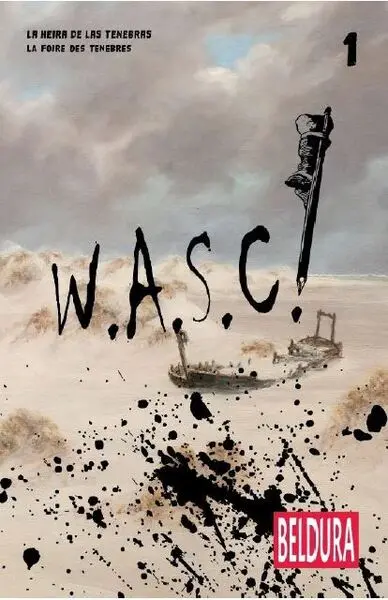 WASC !, n° 1. La heira de las tenebras. La foire des ténèbres