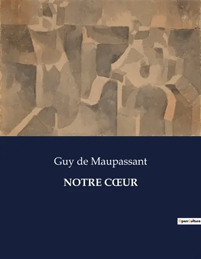 NOTRE CŒUR : Exploration des Complexités Emotionnelles et des Relations Amoureuses