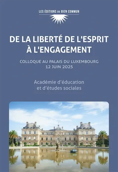 De la liberté de l'esprit à l'engagement : colloque au palais du Luxembourg, 12 juin 2025