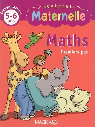 Maths, grande section, 5-6 ans : premiers pas