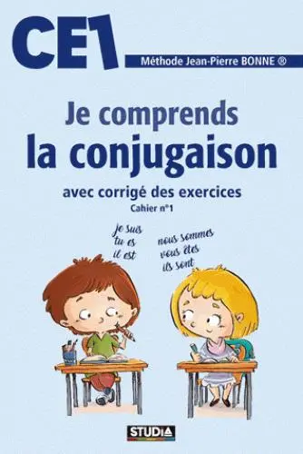 Je comprends la conjugaison, CE1 : avec corrigé des exercices : cahier n° 1