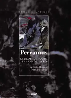 Perramus. Vol. 1. Le pilote de l'oubli. L'ame de la cité