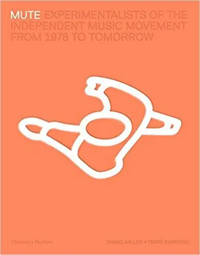 Mute Experimentalists of the Independent Music Movement Era