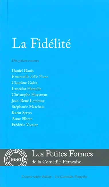 La fidélité : dix pièces courtes
