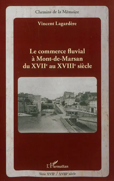 Le commerce fluvial à Mont-de-Marsan du XVIIe au XVIIIe siècle