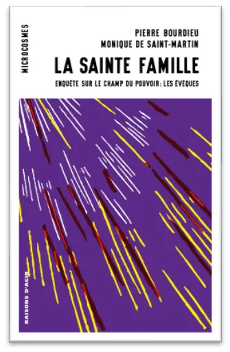 La sainte famille : l'épiscopat français dans le champ du pouvoir