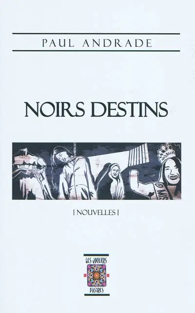 Noirs destins