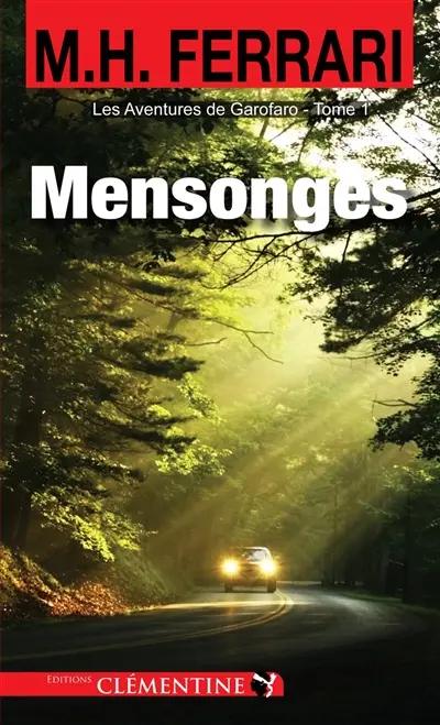 Les aventures de Garofaro. Vol. 1. Mensonges