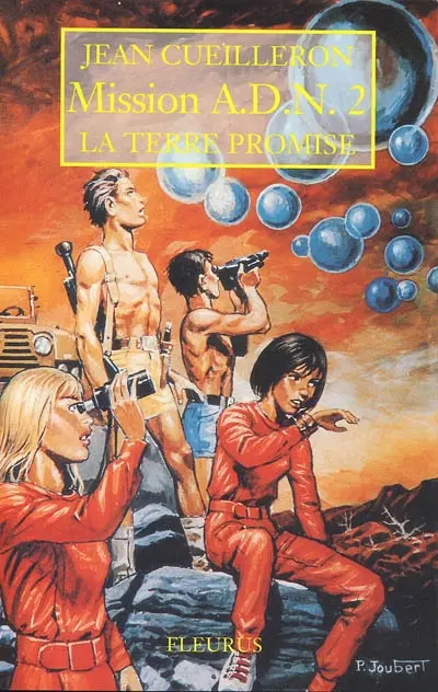 Mission A.D.N.. Vol. 2. La terre promise